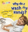 Why Do I Wash My Hands? - Angela Royston