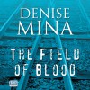 Field of Blood - Denise Mina, Katy Anderson