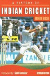 A History of Indian Cricket - Mihir Bose, Sunil Gavaskar