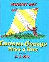 Curious George Flies a Kite - Margret Rey, H.A. Rey