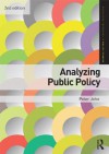 Analyzing Public Policy (Routledge Textbooks in Policy Studies) - Peter John