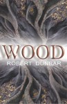 Wood - Robert Dunbar