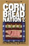 Cornbread Nation 2: The United States of Barbecue (Cornbread Nation: Best of Southern Food Writing) - Lolis Eric Elie