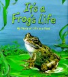 It's a Frog's Life! - Steve Parker, Robert Morton, Robin Carter, Philip Bishop