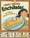 Funky Chicken Enchiladas: And Other Mexican Dishes - Nick Fauchald, Ronnie Rooney