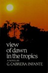 View Of Dawn In The Tropics - Guillermo Cabrera Infante