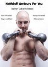 Kettlebell Workouts for You - Tony Rehor