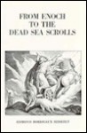 From Enoch to the Dead Sea Scrolls: The Teachings of the Essenes - Edmond Bordeaux Szekely