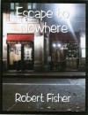 Escape to Nowhere (Eli Katz, San Francisco PI) - Robert Fisher