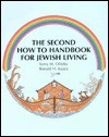 The Second How-To Handbook for Jewish Living - Kerry M. Olitzky, Ronald H. Isaacs, Dorcas Gelabert