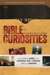 Bible Curiosities: An Illustrated Guide to the Mysterious, Odd, and Shocking Stories of Scripture - Paul Kent, Tracy M. Sumner