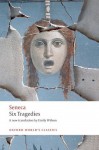 Six Tragedies (Oxford World's Classics) - Emily Wilson