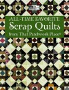 All-Time Favorite Scrap Quilts from That Patchwork Place - That Patchwork Place