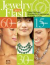 Jewelry in a Flash: Easy Earrings, Bracelets, and Necklaces in Under One Hour - BeadStyle Magazine