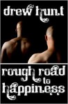 Rough Road To Happiness - Drew Hunt