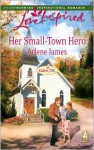 Her Small-Town Hero - Arlene James