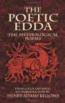 The Poetic Edda: The Mythological Poems - Anonymous, Henry Adams Bellows