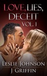 Love, Lies, Deceit - Vol 1 - Leslie Johnson, J Griffin