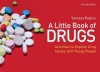 A Little Book of Drugs: Activities to Explore Drug Issues with Young People - Vanessa Rogers