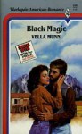 Black Magic (Harlequin American Romance, No 164) - Vella Munn