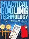 Practical Cooling Technology - Bill Johnson