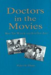 Doctors In The Movies: Boil The Water And Just Say Ahh - Peter E. Dans