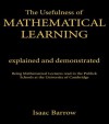 Usefullness of Mathematical Cb: Usefulness Me Learning# (Library of Science Classics) - Isaac Barrow