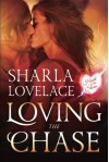 Loving the Chase (Heart of the Storm) - Sharla Lovelace