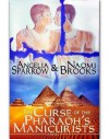 The Curse of the Pharaoh's Manicurists - Angelia Sparrow, Naomi Brooks