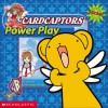 Power Play (Cardcaptors) - Kimberly Weinberger