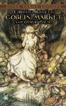 Goblin Market and Other Poems (Dover Thrift Editions) - Christina Rossetti, Stanley Applebaum, Candace Ward