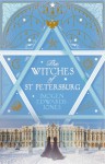 The Witches of St. Petersburg - Imogen Edwards-Jones