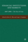 Financial Institutions and Markets: 2007-2008 -- The Year of Crisis - George G. Kaufman, Robert R. Bliss