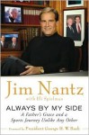 Always By My Side: A Father's Grace and a Sports Journey Unlike Any Other - Jim Nantz, Eli Spielman, George H.W. Bush