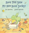 Have You Seen My New Blue Socks? - Eve Bunting, Sergio Ruzzier