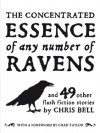 The Concentrated Essence of Any Number of Ravens - Chris Bell, Chad Taylor