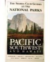 The Sierra Club Guides to the National Parks of the Pacific Southwest and Hawaii - Sierra Club Books