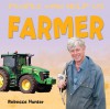 Farmer - Rebecca Hunter.