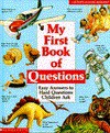 My First Book of Questions: Easy Answers to Hard Questions Children Ask - Ann Hodgman, Ann Whitman