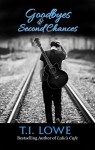 Goodbyes and Second Chances (The Bleu Series Book 1) - T.I. Lowe