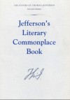 Jefferson's Literary Commonplace Book - Thomas Jefferson, Douglas L. Wilson