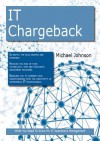 It Chargeback: What You Need to Know for It Operations Management - Michael Johnson