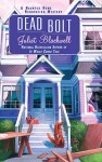 Dead Bolt (A Haunted Home Renovation Mystery #2) - Juliet Blackwell