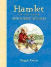 Hamlet and the Tales of Sniggery Woods - Maggie Kneen