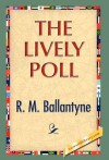 The Lively Poll - R.M. Ballantyne