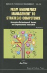 From Knowledge Management to Strategic Competence : Assessing Technological, Market and Organisational Innovation (Series on Technology Management) - Joe Tidd