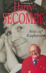 Arias and Raspberries: An Autobiography - Harry Secombe