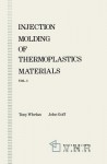Injection Molding of Thermoplastic Materials - A. Whelan, John Goff