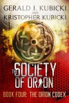 The Society of Orion: The Orion Codex - Gerald J. Kubicki
