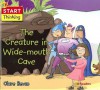 The Creature in Wide-Mouth Cave - Clare Bevan